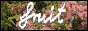 cursive text 'fruit'. pink blossoms on background.