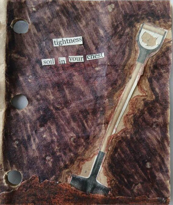 cutout of a shovel, surrounded on all sides by dirt, along with the words 'tightness. soil in your chest.'