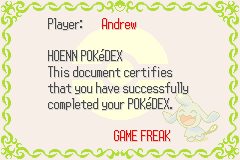 Screenshot: HOENN POKéDEX
This document certifies that you have successfully completed your POKéDEX.
-GAME FREAK
