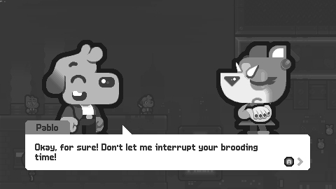 Luna crosses her arms, grumpy. Pablo: “Okay, for sure! Don’t let me interrupt your brooding time!”