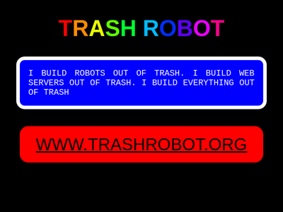 Screenshot of ~trashrobot